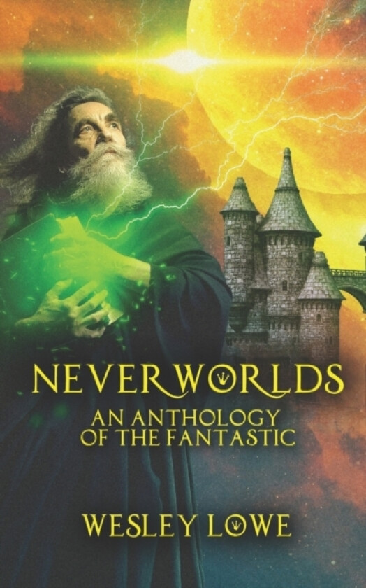 Neverworlds av Wesley Lowe (Paperback)