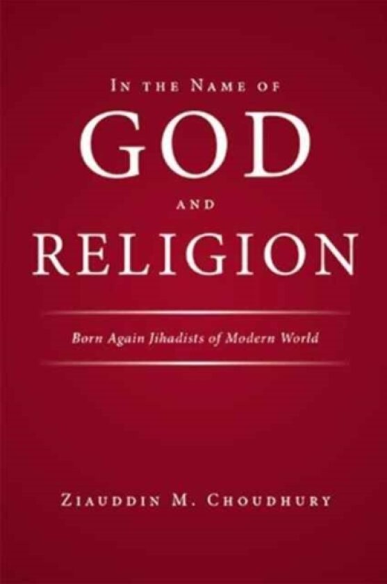 In the Name of God and Religion av Ziauddin Choudhury (Paperback)