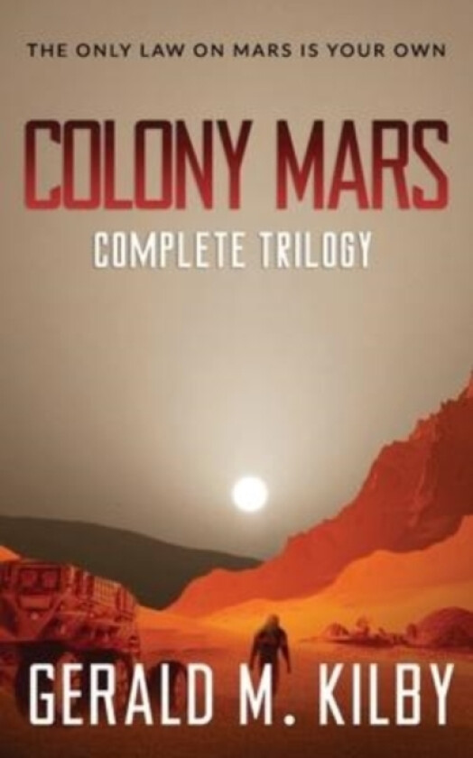 Colony Mars av Gerald M Kilby (Paperback)