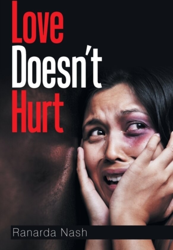 Love Doesn't Hurt av Ranarda Nash (Paperback)