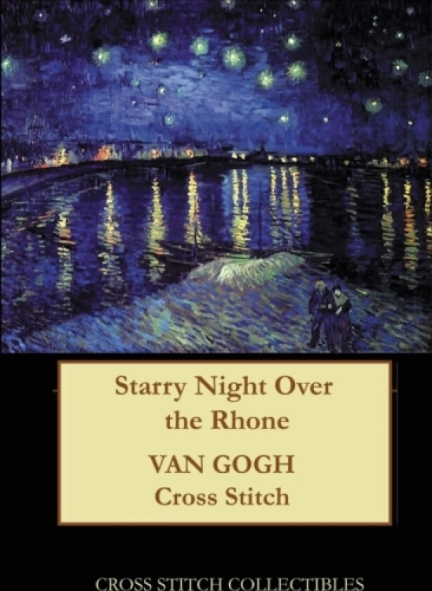 Starry Night Over the Rhone av Kathleen George, Cross Stitch Collectibles (Paperback)