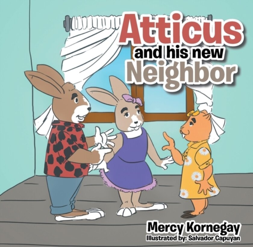 Atticus and His New Neighbor av Mercy Kornegay (Paperback)