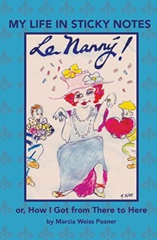 My Life in Sticky Notes: or, How I Got from There to Here av Marcia Weiss Posner (Paperback)
