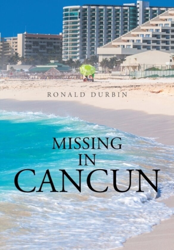 Missing in Cancun av RONALD DURBIN (Paperback)