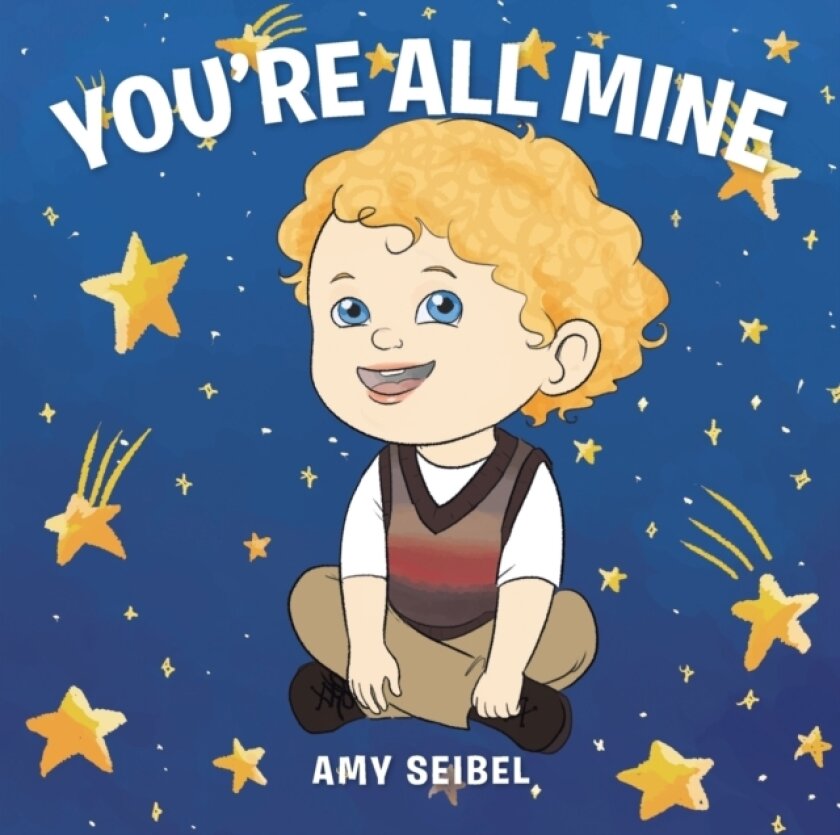 You're All Mine av Amy Seibel (Paperback)