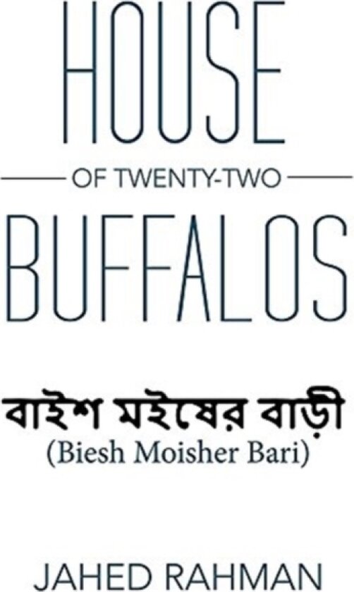House of Twenty-Two Buffalos av Jahed Rahman (Hardcover)