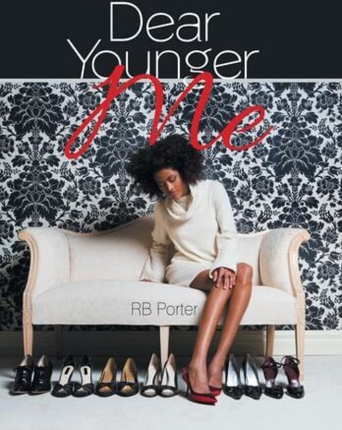 Dear Younger Me av Rb Porter (Hardcover)