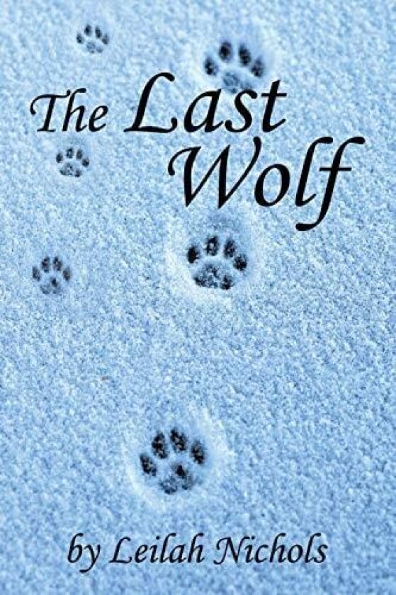 The Last Wolf av Leilah Nichols (Paperback)