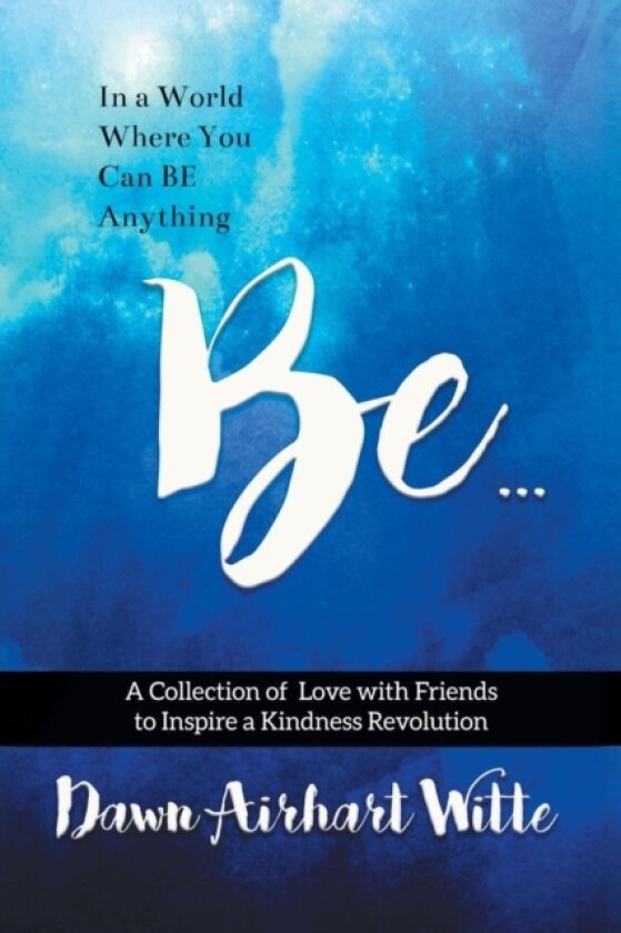 Be av Dawn Witte (Paperback)