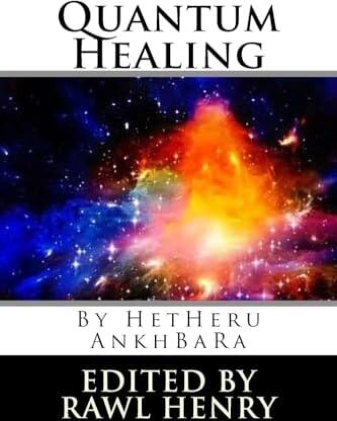 Quantum Healing av Hetheru Ankhbara (Paperback)