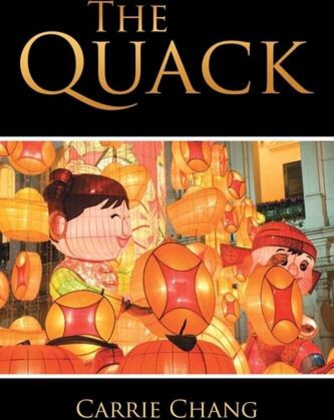 The Quack av Carrie Chang (Paperback)