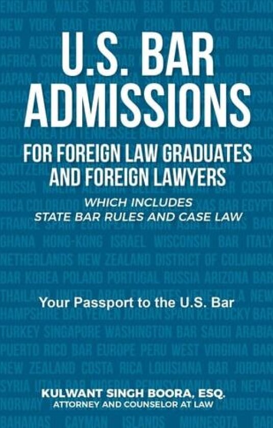 U.S. Bar Admissions for Foreign Law Graduates and Foreign Lawyers av Kulwant Boora (Paperback)