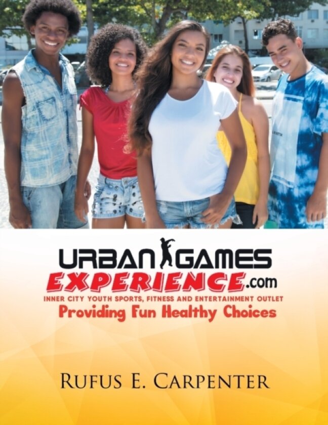 Urban Games Experience.com av Rufus E Carpenter (Paperback)