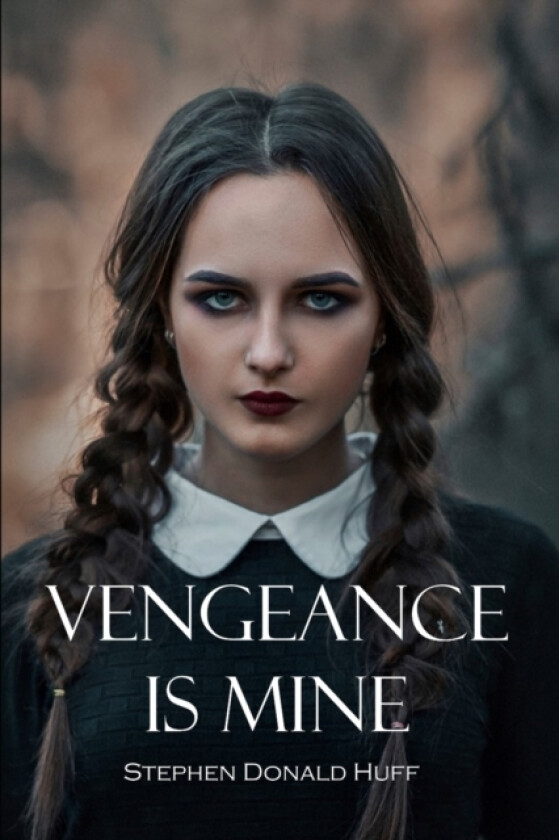 Vengeance is Mine av Stephen Donald Dr Huff (Paperback)