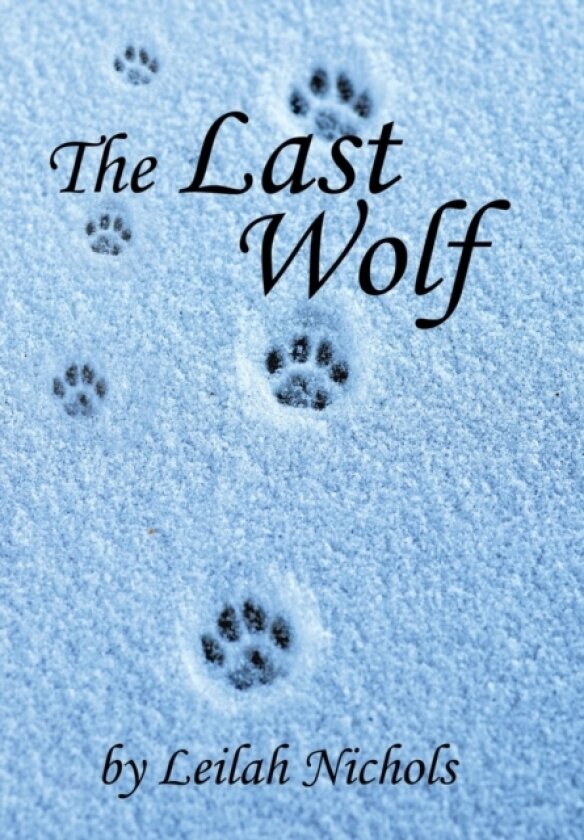 The Last Wolf av Leilah Nichols (Hardcover)