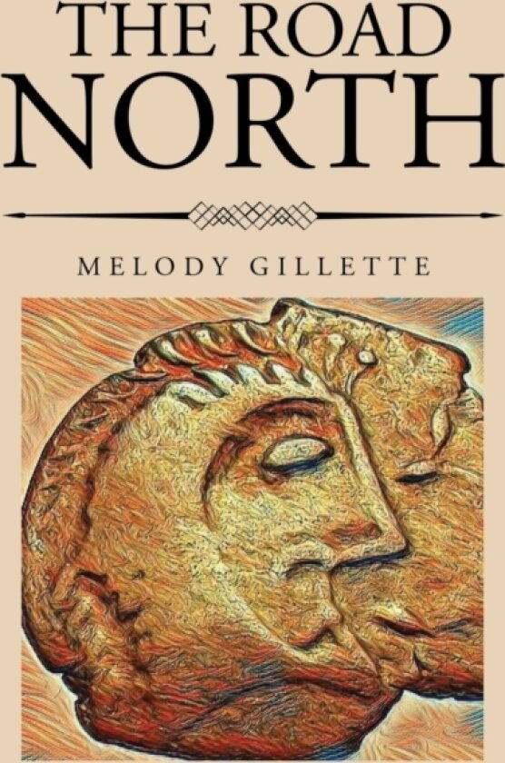 The Road North av Melody Gillette (Paperback)