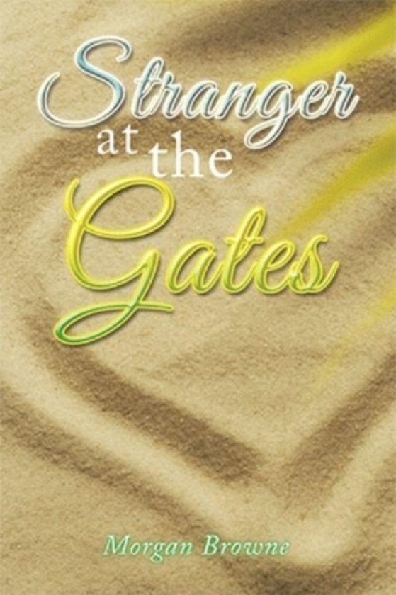 Stranger at the Gates av MORGAN BROWNE (Paperback)