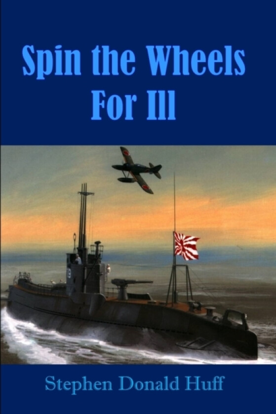 Spin the Wheels for Ill av Stephen Donald Dr Huff (Paperback)