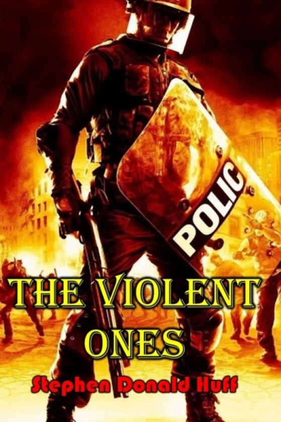 The Violent Ones av Stephen Donald Dr Huff (Paperback)