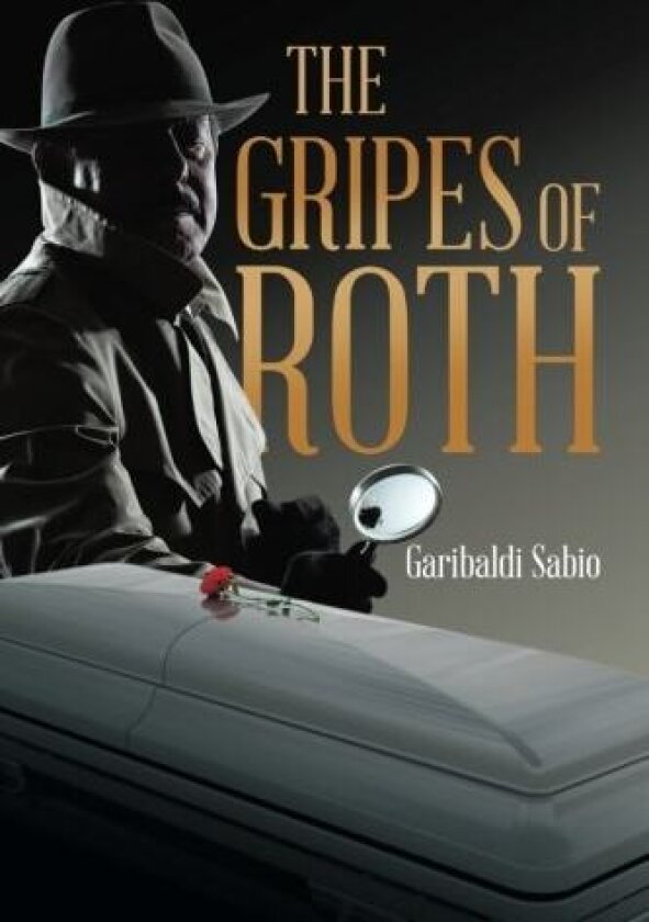 The Gripes of Roth av Garibaldi Sabio (Paperback)