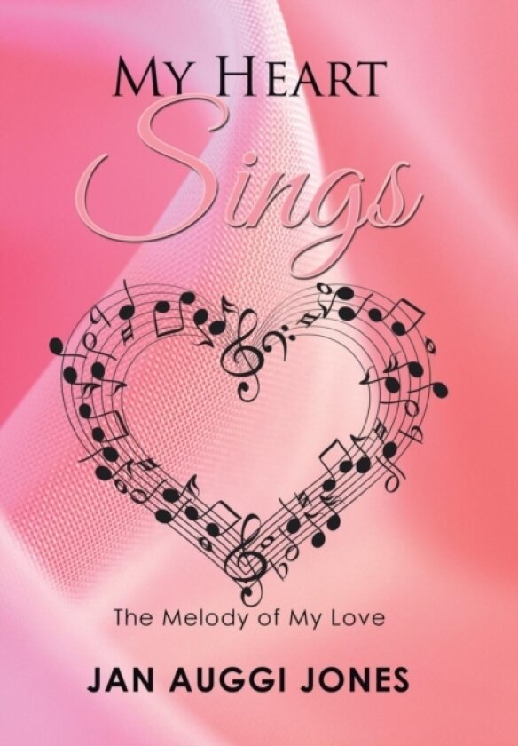My Heart Sings av Jan Auggi Jones (Hardcover)