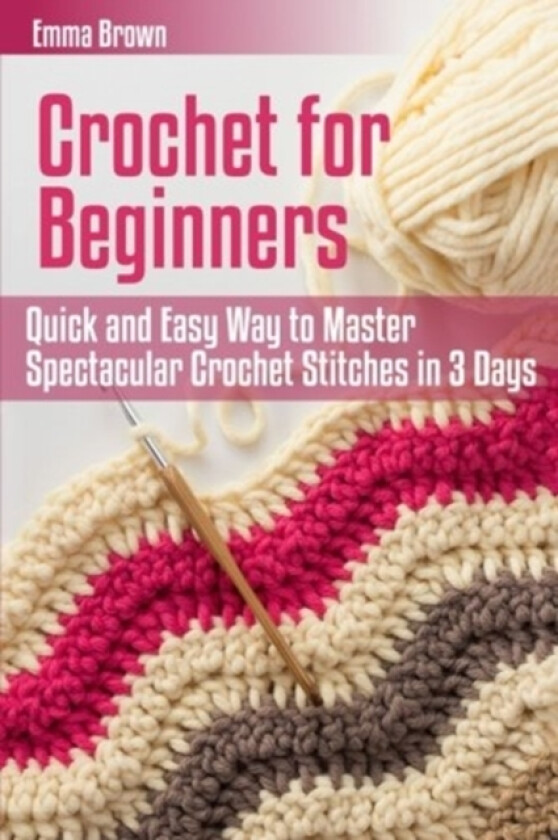 Crochet for Beginners av Emma Brown (Paperback)