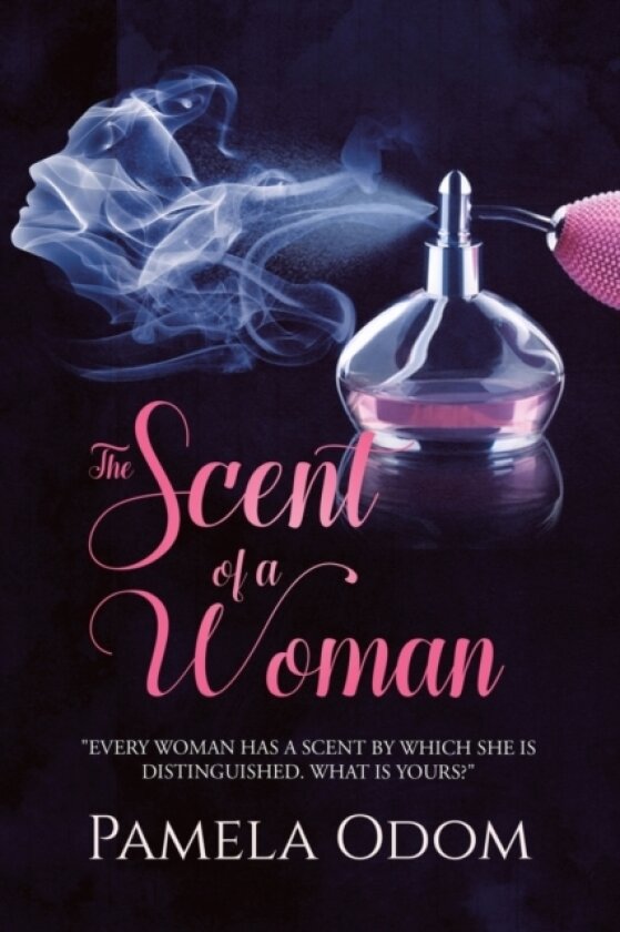 The Scent of a Woman av Pamela Odom (Paperback)