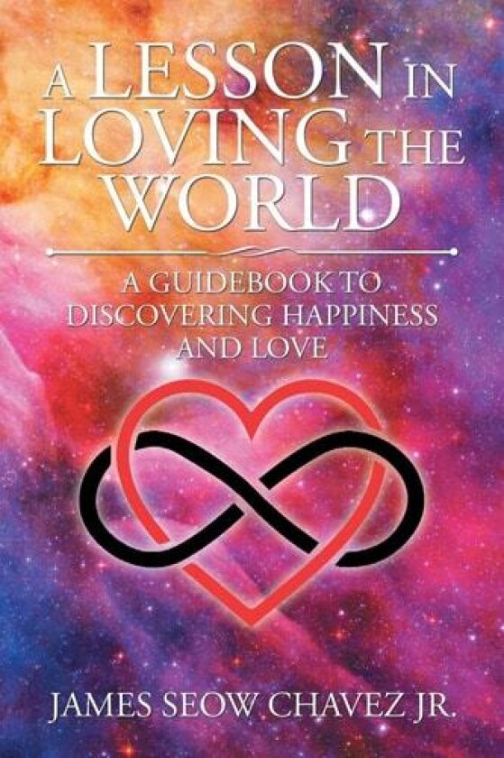 A Lesson in Loving the World av James Seow Jr Chavez (Paperback)