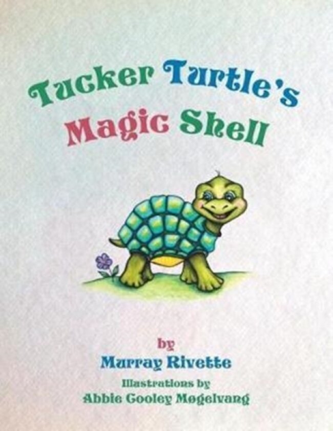 Tucker Turtle's Magic Shell av Murray Rivette (Paperback)