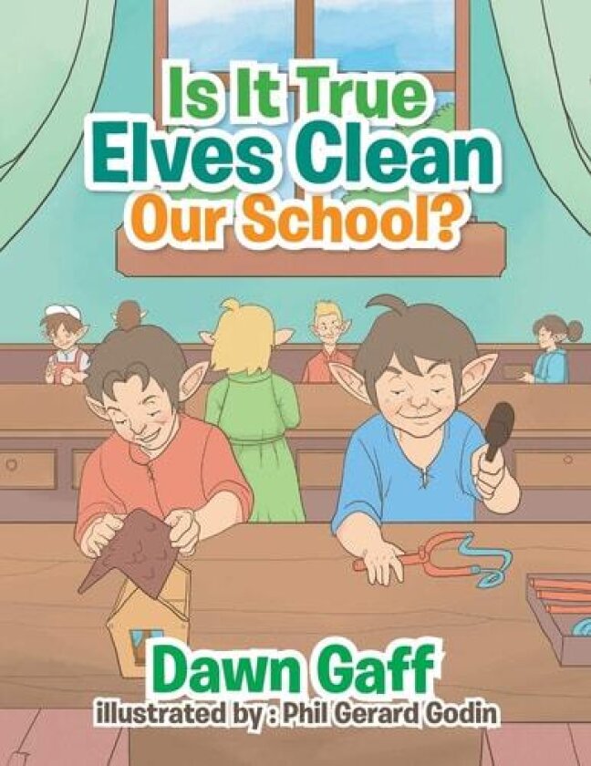 Is It True Elves Clean Our School? av Dawn Gaff (Paperback)