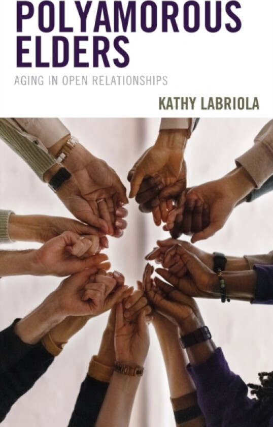 Polyamorous Elders av Kathy Labriola (Hardcover)