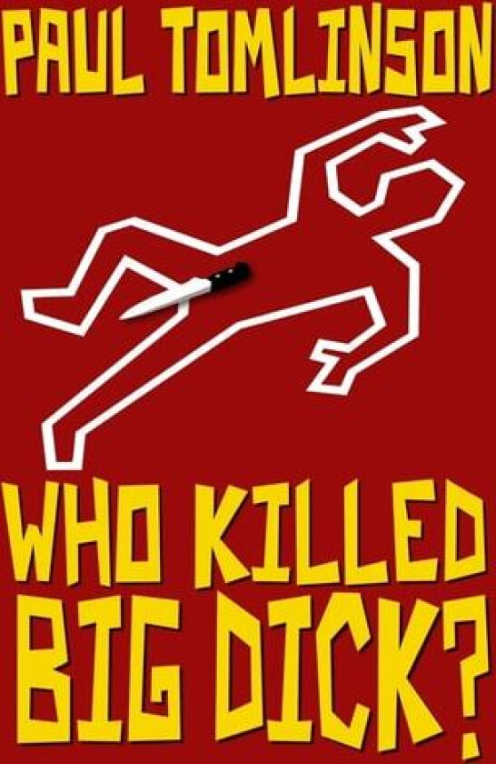 Who Killed Big Dick? av Paul Tomlinson (Paperback)