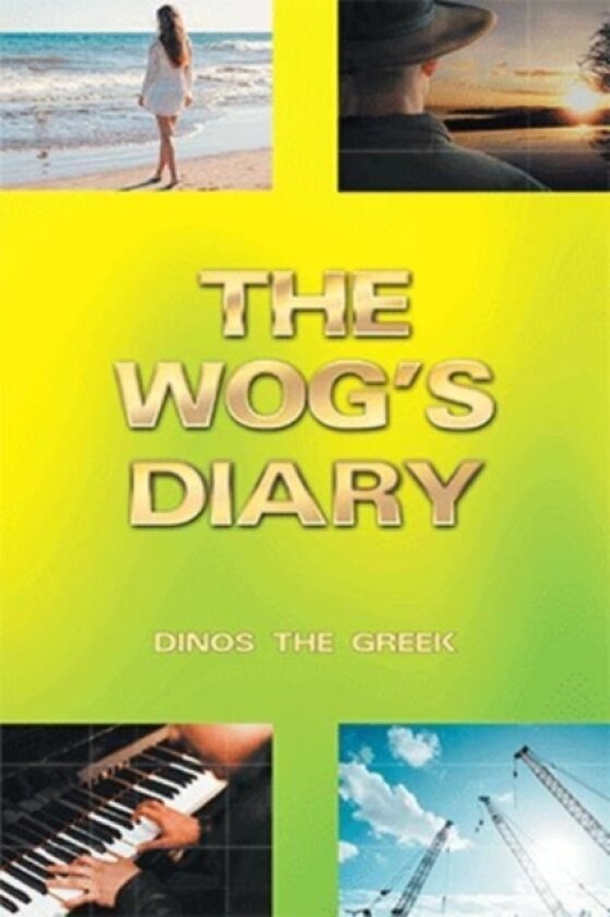 The Wog's Diary av Dinos the Greek (Hardcover)