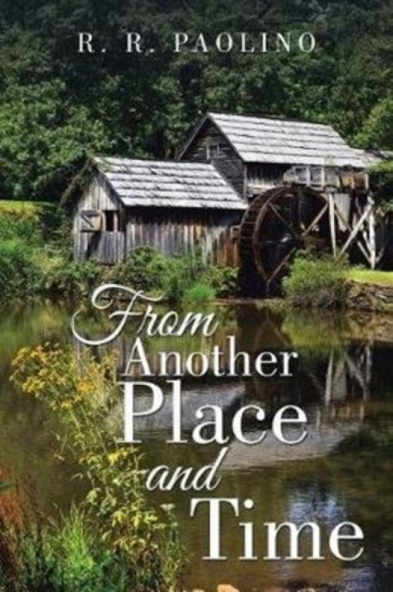From Another Place and Time av R R Paolino (Paperback)
