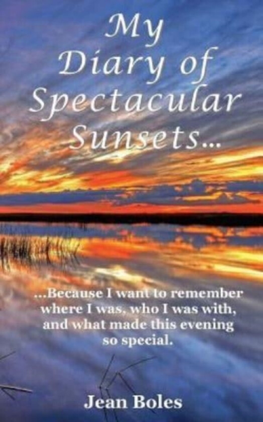 My Diary of Spectacular Sunsets av Boles Books Publishing (Paperback)