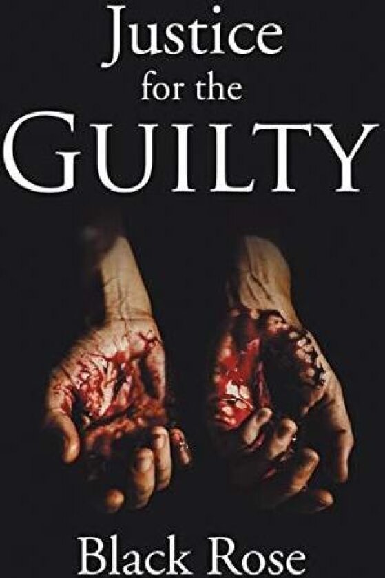 Justice for the Guilty av Black Rose (Paperback)