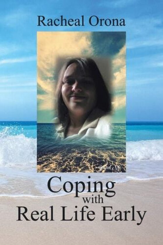 Coping with Real Life Early av Racheal Orona (Paperback)