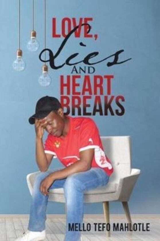 Love, Lies and Heartbreaks av Mello Tefo Mahlotle (Paperback)