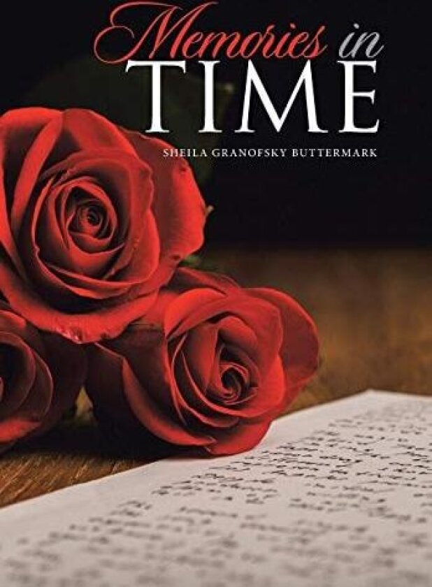 Memories in Time av Sheila Granofsky Buttermark (Hardcover)
