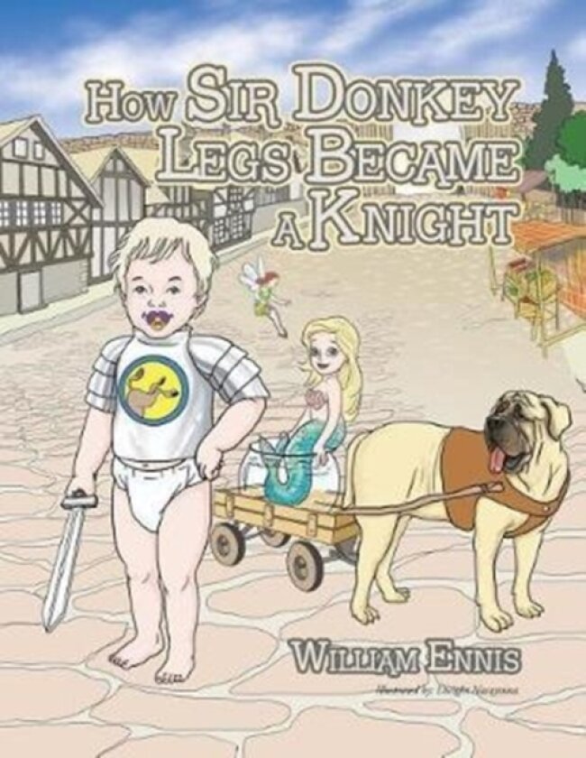 How Sir Donkey Legs Became a Knight av William Ennis (Paperback)