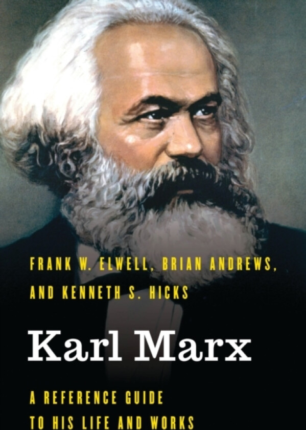 Karl Marx av Frank W. Elwell, Brian Andrews, Kenneth S. Hicks (Hardcover)