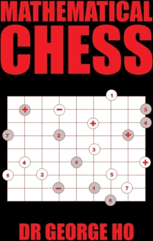 Mathematical Chess av Dr George Ho (Hardcover)