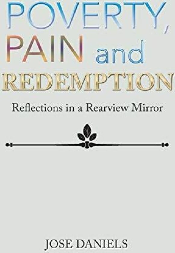 Poverty, Pain and Redemption av Jose Daniels (Hardcover)