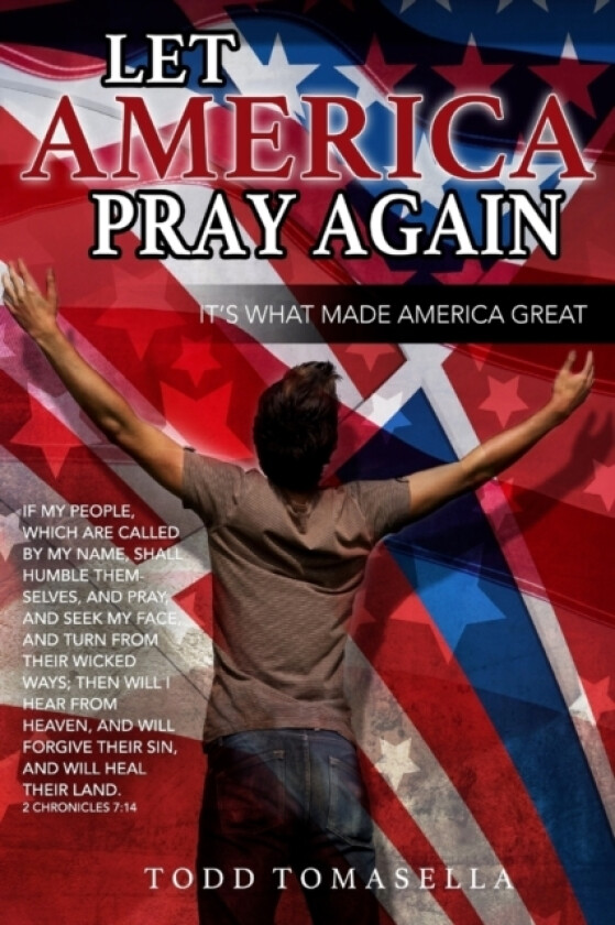 Let America PRAY Again av Todd Tomasella (Paperback)