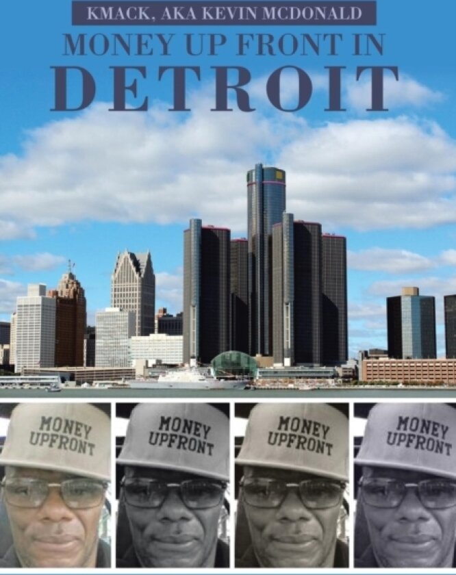 Money Up Front in Detroit av Kmack Aka Kevin McDonald (Hardcover)