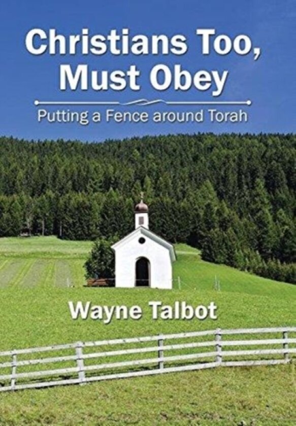 Christians Too, Must Obey av Wayne Talbot (Hardcover)
