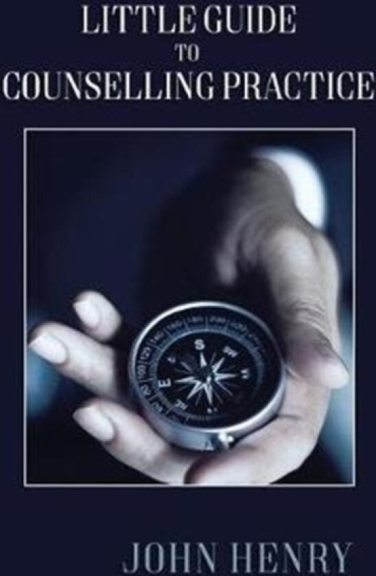 Little Guide to Counselling Practice av John Henry (Paperback)