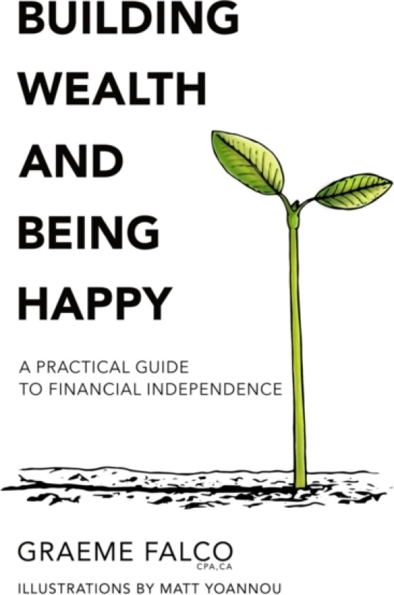 Building Wealth And Being Happy av Graeme Falco (Paperback)