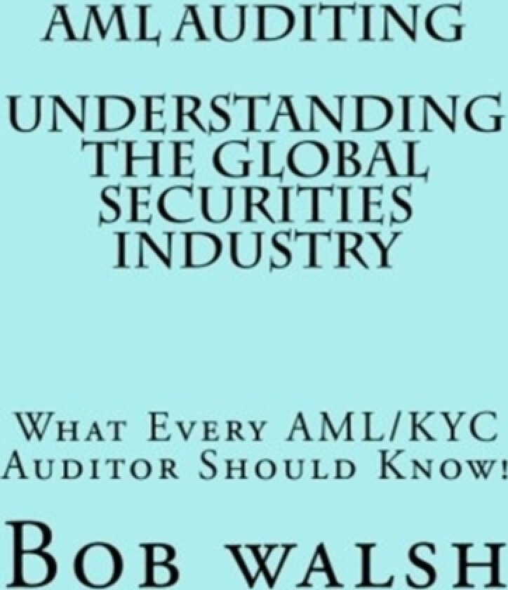AML Auditing - Understanding Global Securities Industry av Bob Walsh (Paperback)