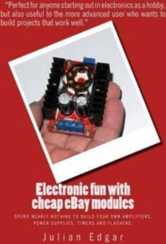 Electronic fun with cheap eBay modules av Julian Edgar (Paperback)